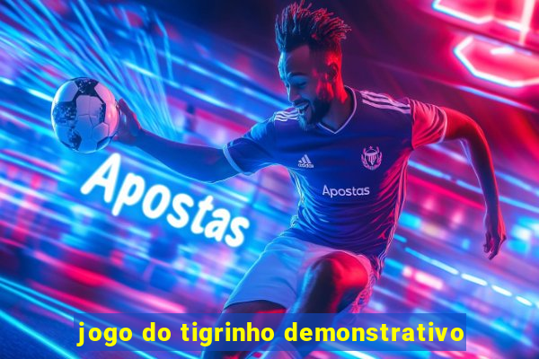 jogo do tigrinho demonstrativo