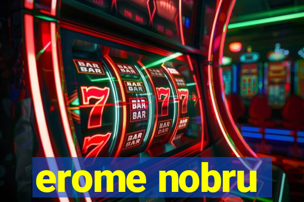 erome nobru