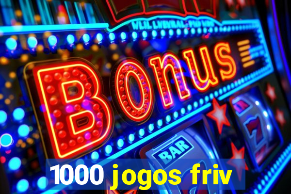 1000 jogos friv