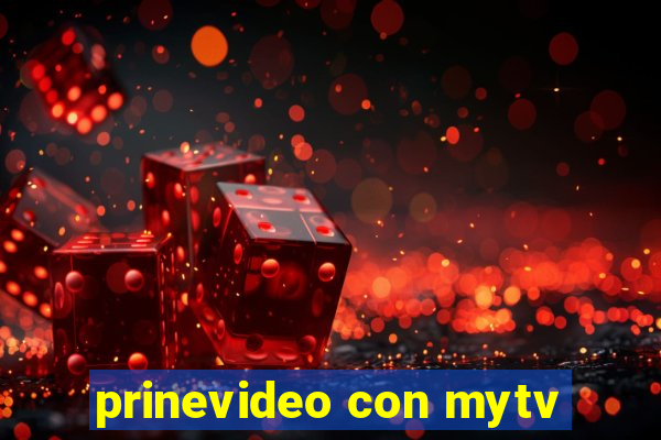 prinevideo con mytv