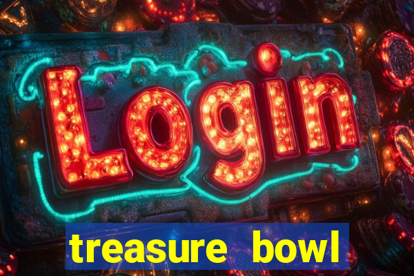 treasure bowl melhor horário para jogar