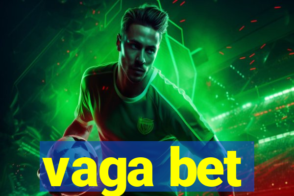 vaga bet