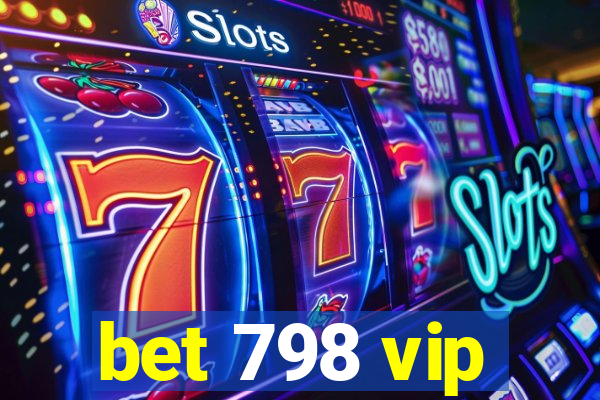 bet 798 vip