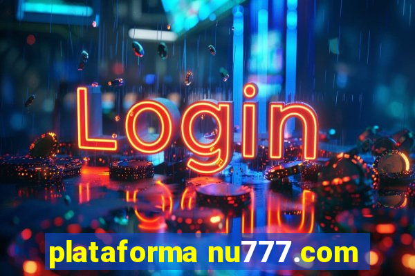 plataforma nu777.com