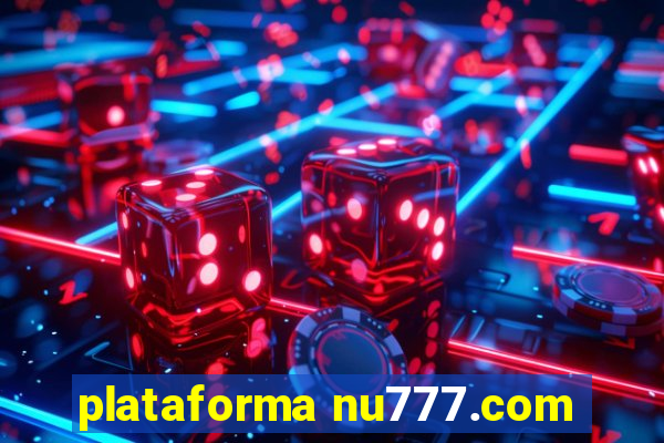 plataforma nu777.com