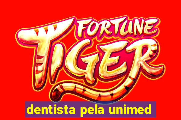 dentista pela unimed