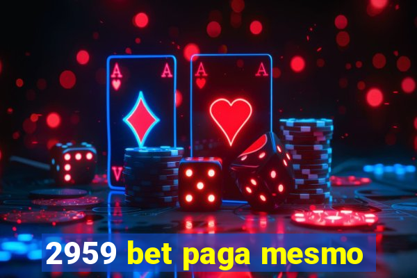 2959 bet paga mesmo