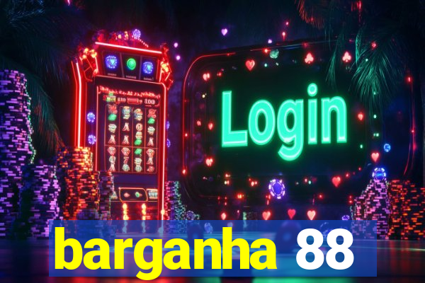 barganha 88