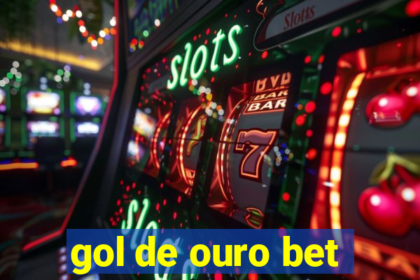 gol de ouro bet