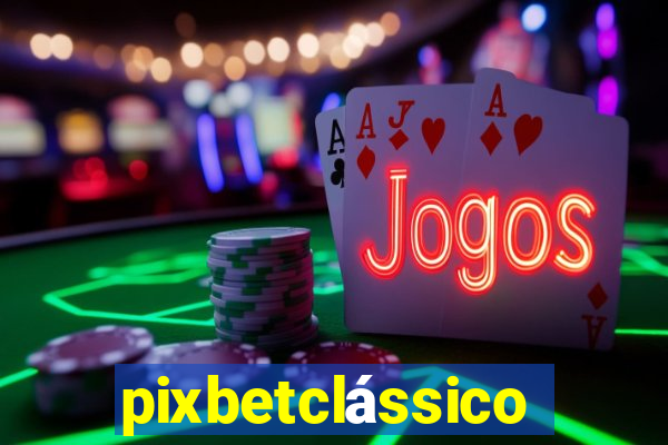 pixbetclássico