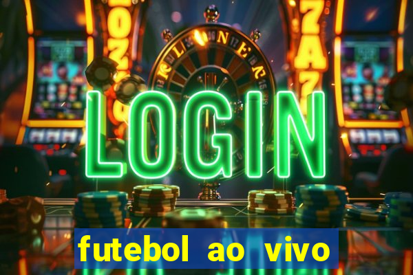 futebol ao vivo assistir no celular futemax