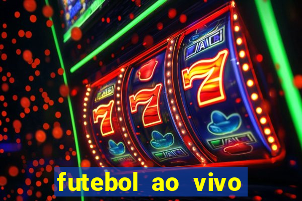 futebol ao vivo assistir no celular futemax