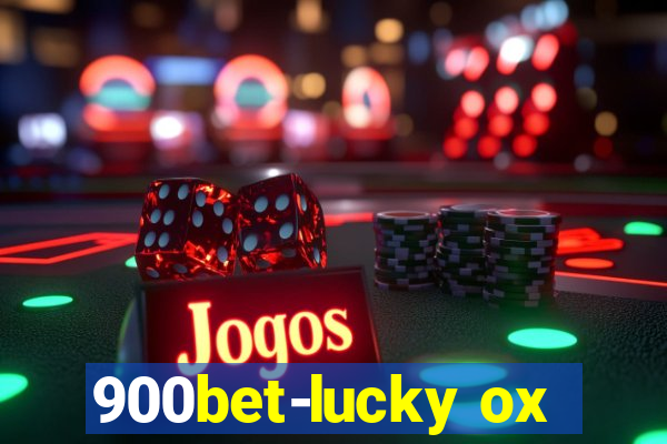 900bet-lucky ox