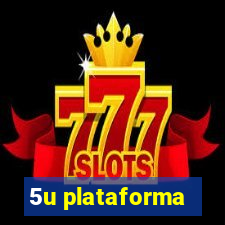 5u plataforma