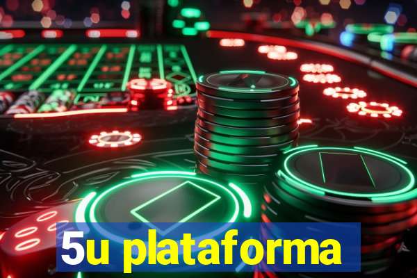 5u plataforma