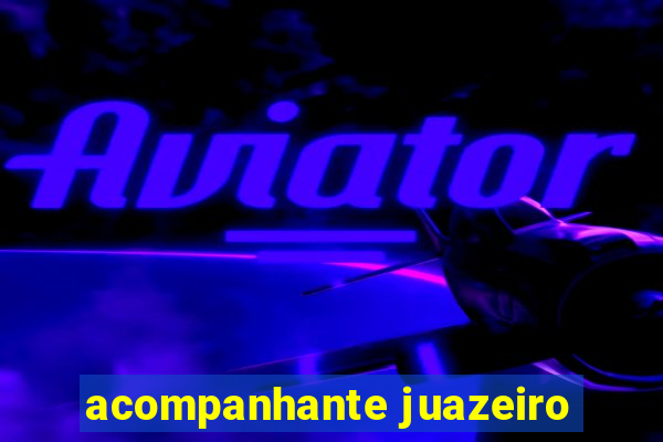 acompanhante juazeiro