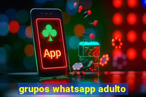 grupos whatsapp adulto