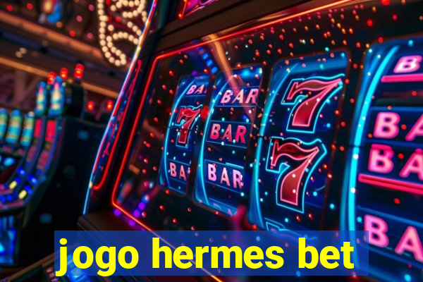 jogo hermes bet