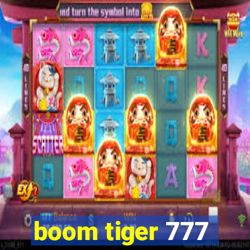 boom tiger 777