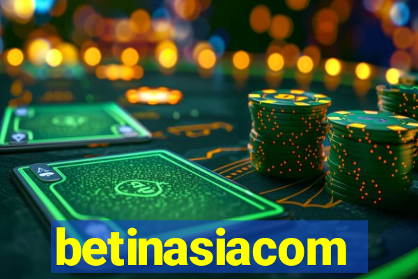 betinasiacom