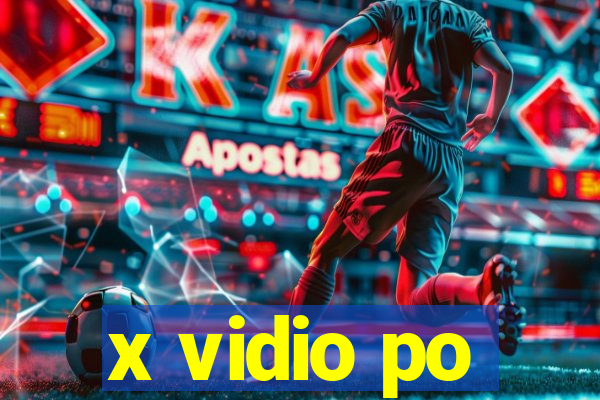 x vidio po