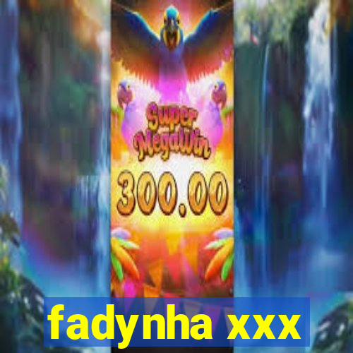 fadynha xxx