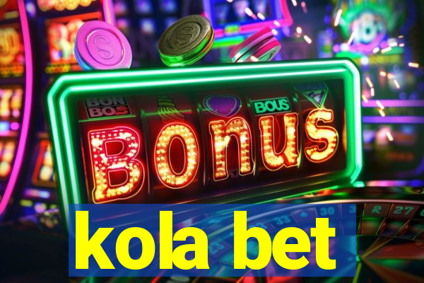 kola bet