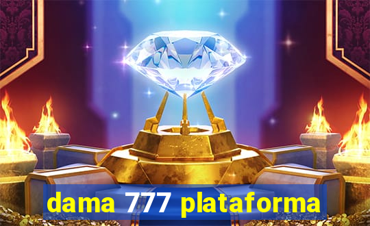 dama 777 plataforma