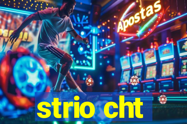 strio cht