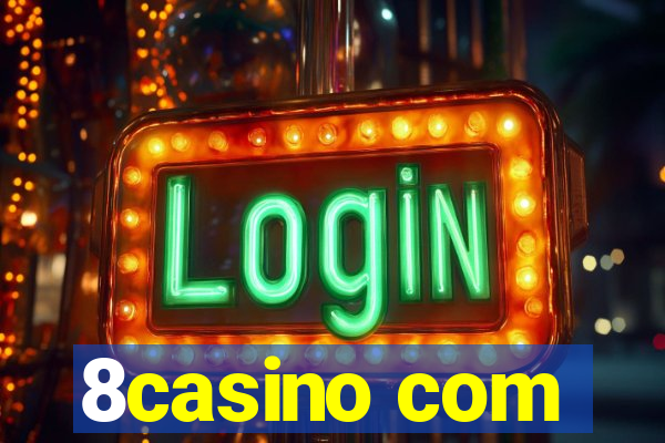 8casino com