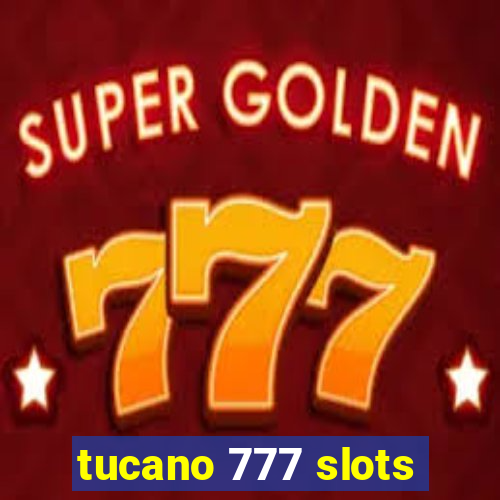 tucano 777 slots