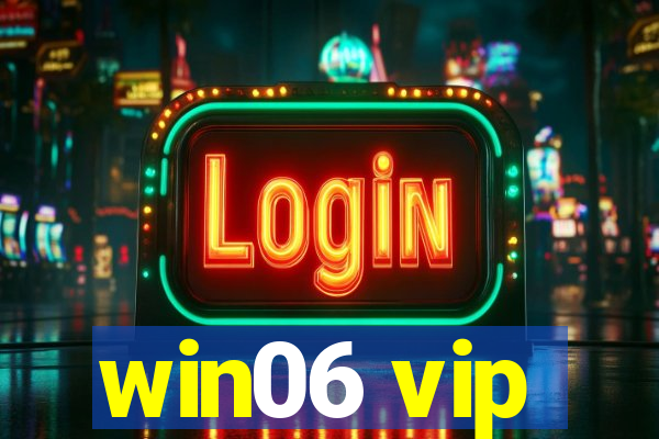 win06 vip