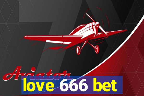 love 666 bet