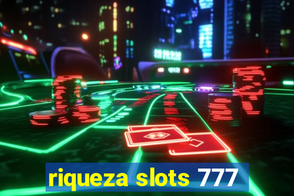 riqueza slots 777