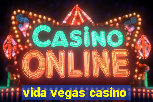 vida vegas casino