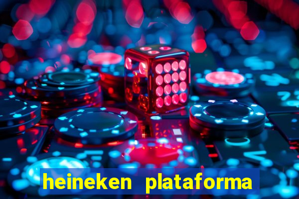 heineken plataforma de jogos