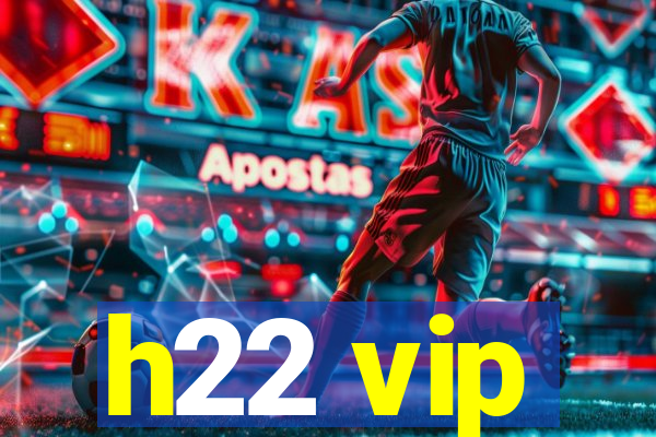 h22 vip