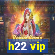 h22 vip