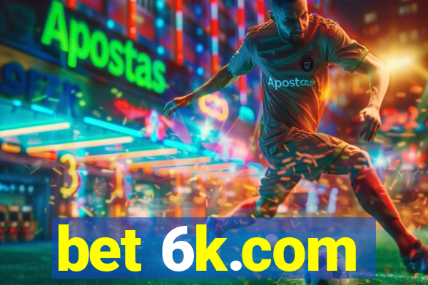 bet 6k.com