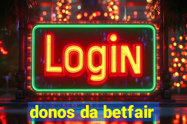 donos da betfair