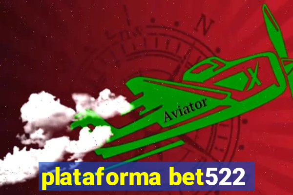 plataforma bet522