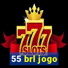 55 brl jogo