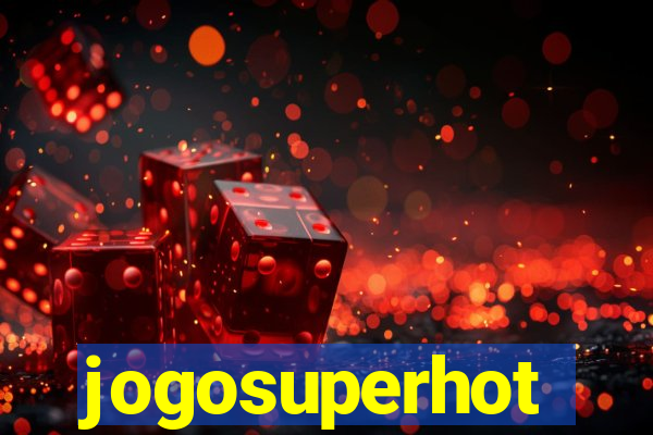 jogosuperhot