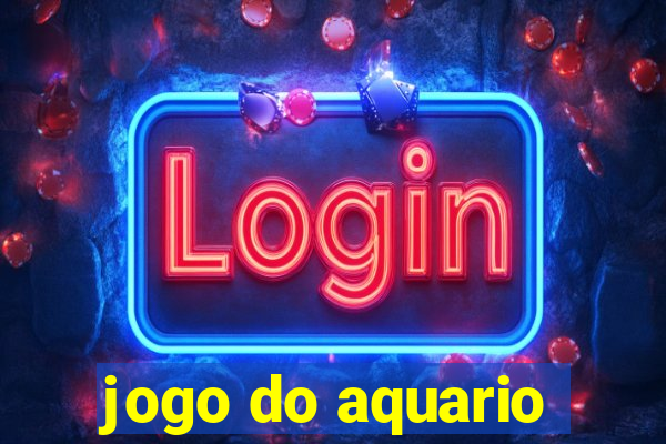 jogo do aquario