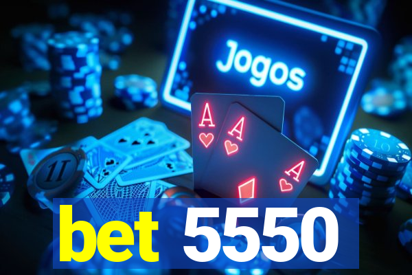 bet 5550