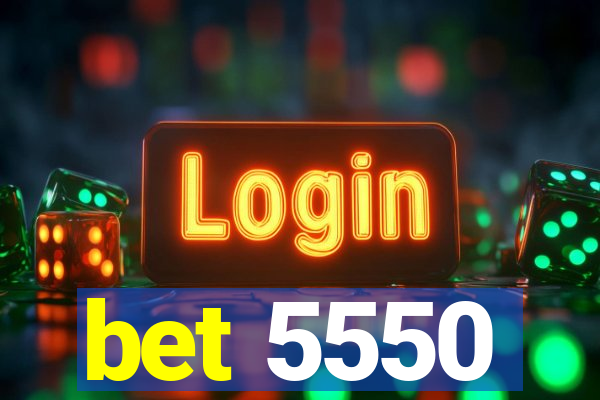 bet 5550