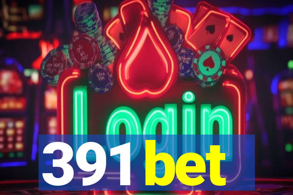 391 bet