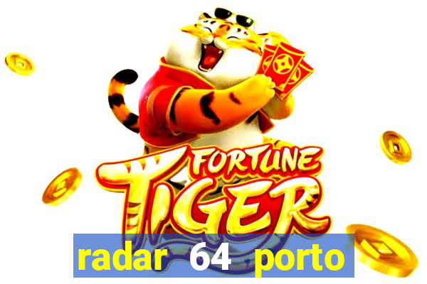 radar 64 porto seguro bahia