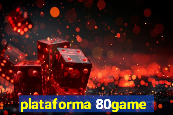 plataforma 80game