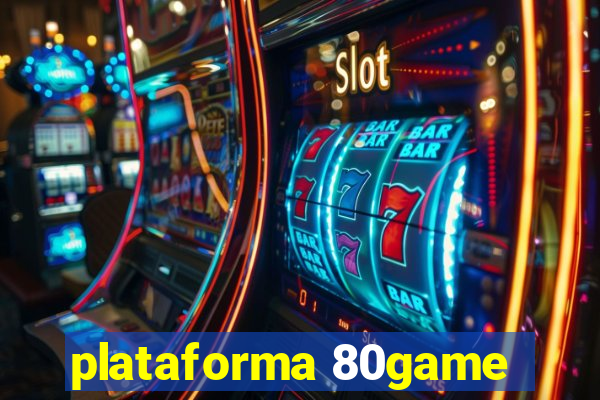 plataforma 80game